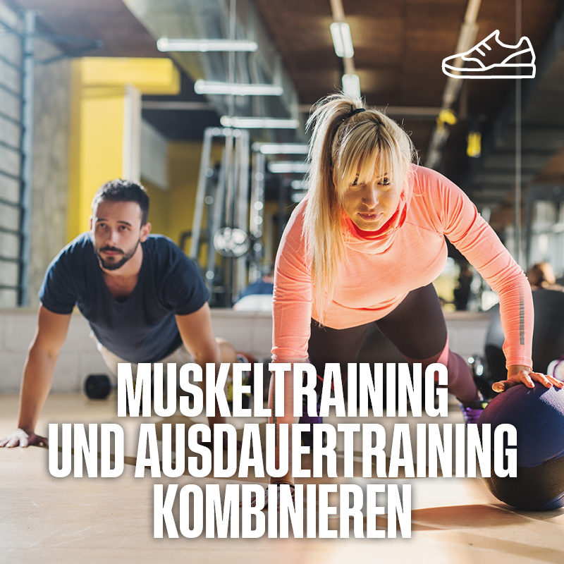 Muskeltraining und Ausdauertraining effizient kombinieren