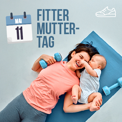 11. Mai: Fitter Muttertag